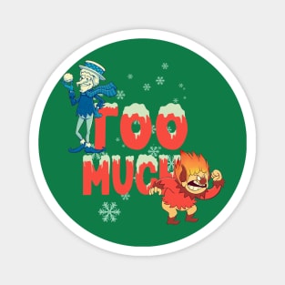 Too Much Snowflakes Magnet